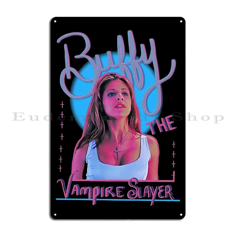 Vintage 90s Buffy The Vampire Slayer Metal Plaque Kitchen Designing Rusty Customized Wall Decor Tin Sign Poster