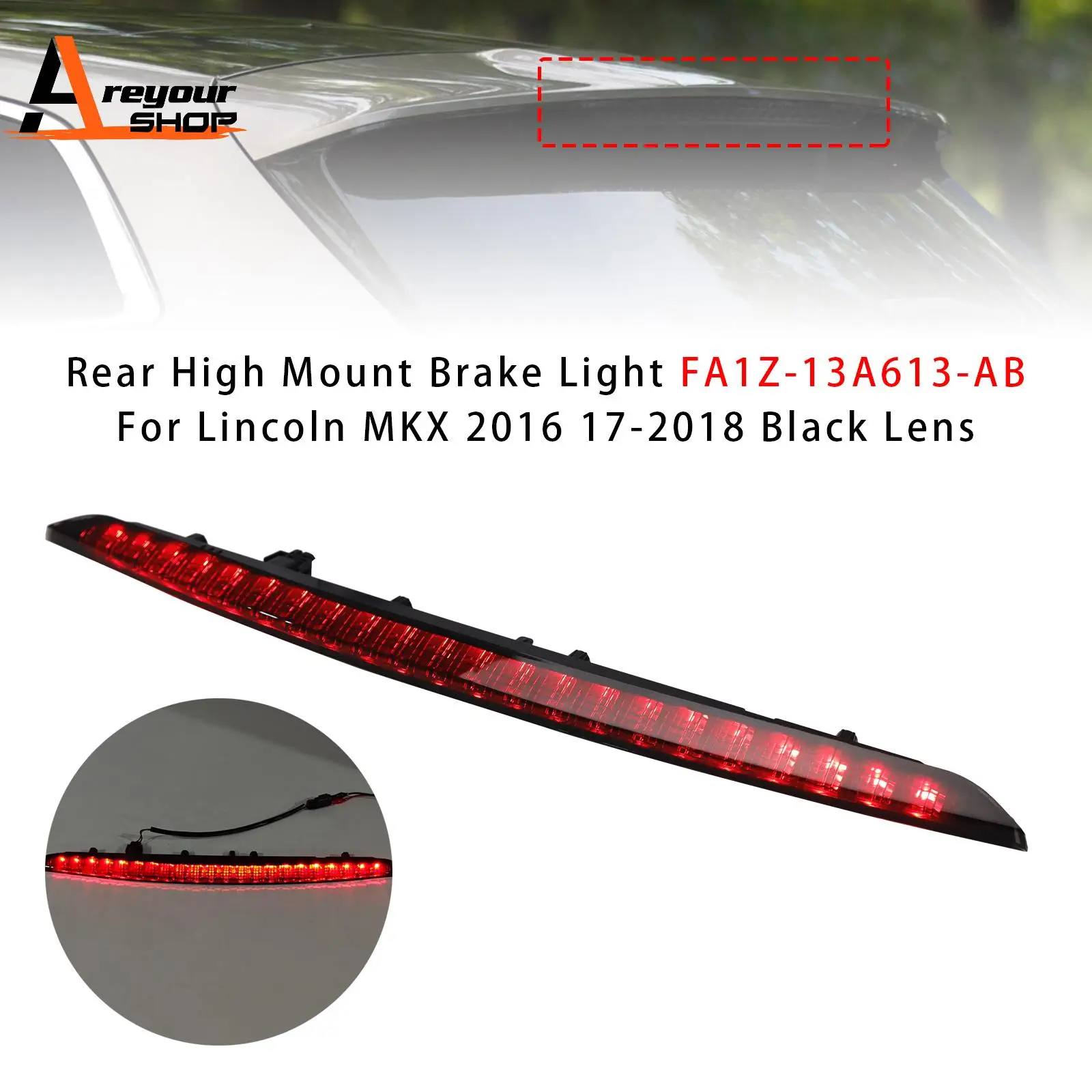

Rear High Mount Brake Light FA1Z-13A613-AB for Lincoln MKX 16-18 Black Lens