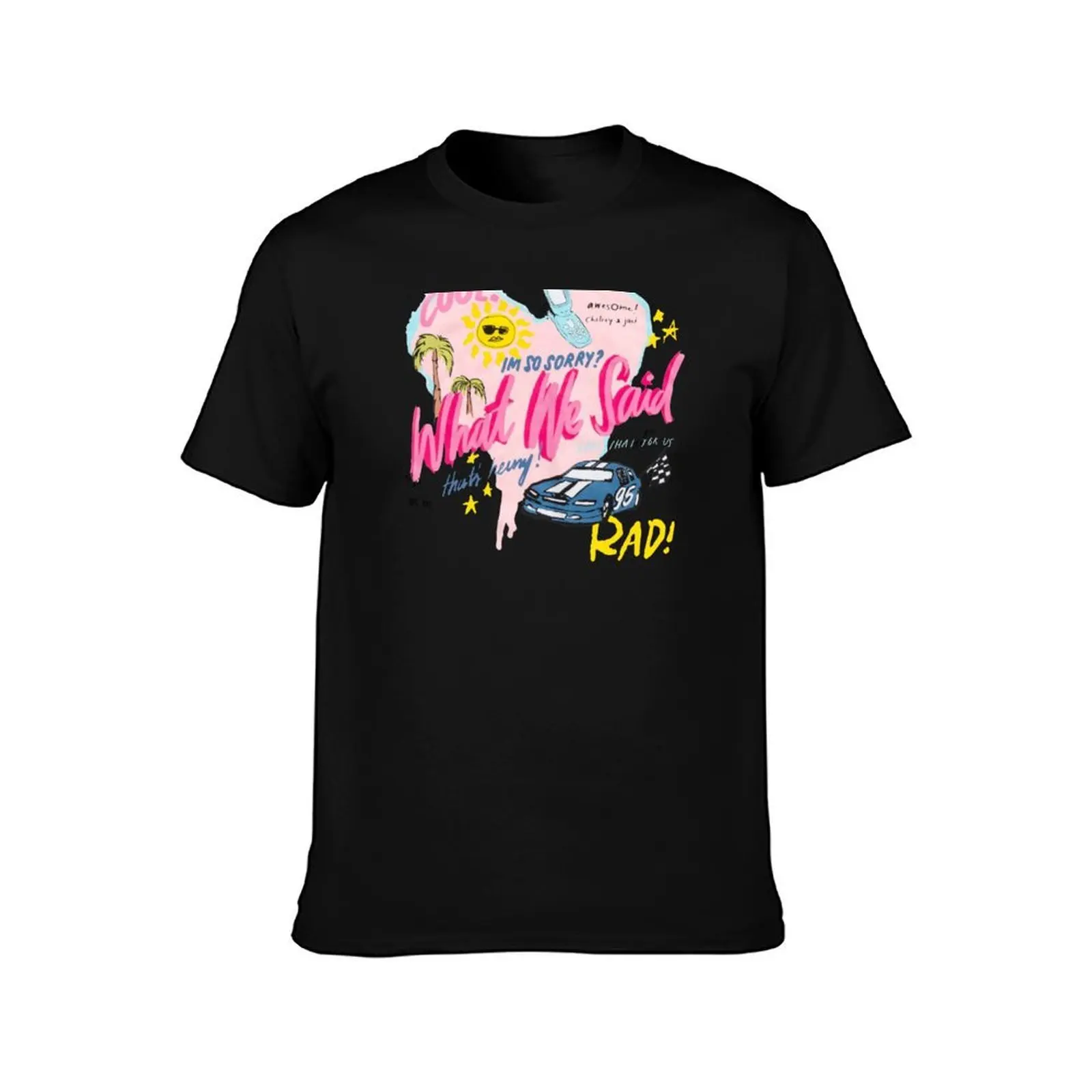 what we said podcast T-Shirt Durable Work Wear T-Shirt