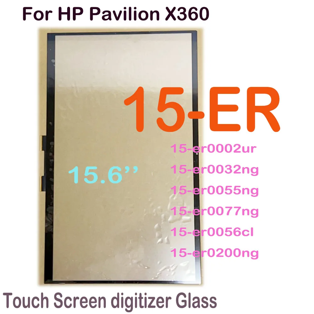 15.6'' For HP Pavilion x360 15-ER 15-er0002ur 15-er0032ng 15-er0055ng 15-er0077ng Touch Screen Digitizer Glass Replacement