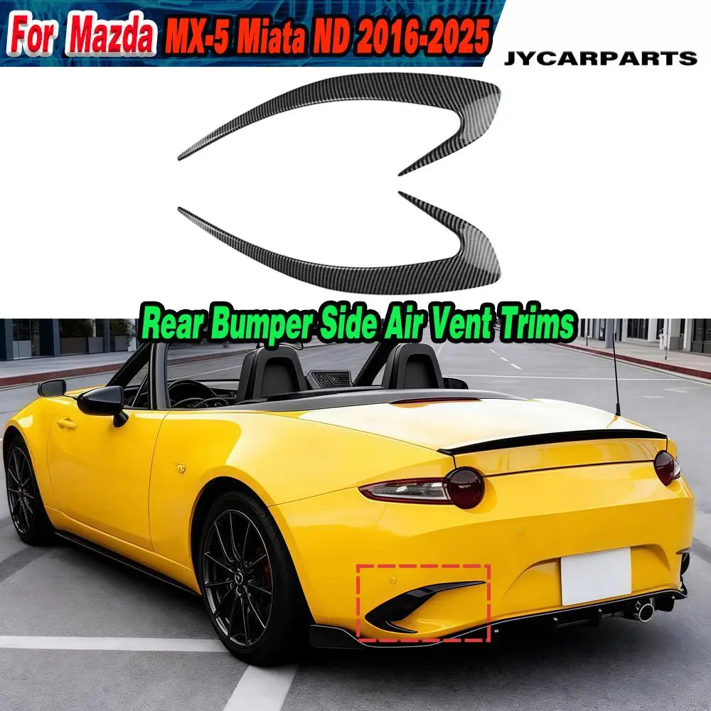 coperture-per-prese-d'aria-laterali-del-paraurti-posteriore-splitter-spoiler-protezione-carrozzeria-per-mazda-mx-5-miata-nd-2016-2025-alettone-per-bagagliaio-auto