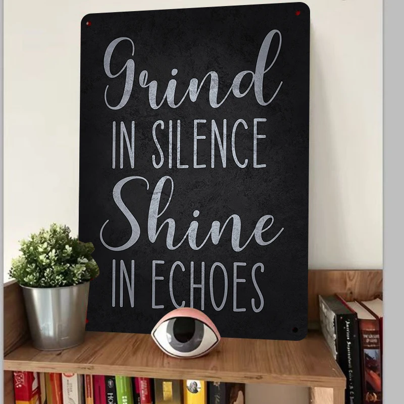 Motivational Metal Wall Art Grind In Silence Shine In Echoes Inspirational Quote Decor for Living Room Office Home Decoration