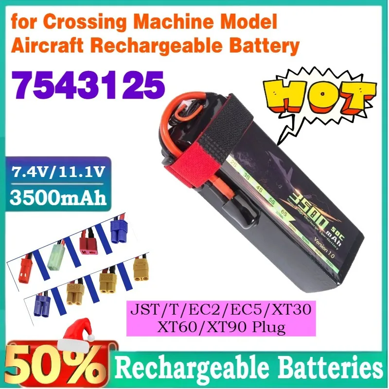 7543125 7.4V/11.1V 2S/3S 3500mAh 50C Polymer High-rate Lithium Battery for Crossing Machine Model Aircraft Rechargeable Battery