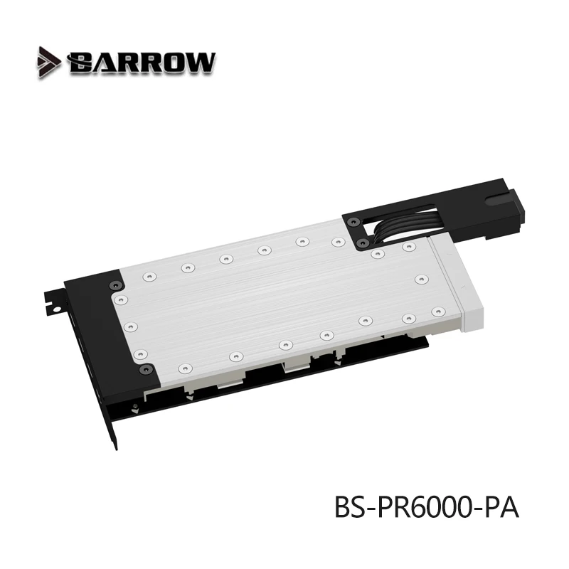 Barrow BS-PR6000-PA GPU Water Block for NVIDIA RTX Pro 6000 / 5000 Blackwell Max-Q 96G Server Version Card, All-metal Radiator