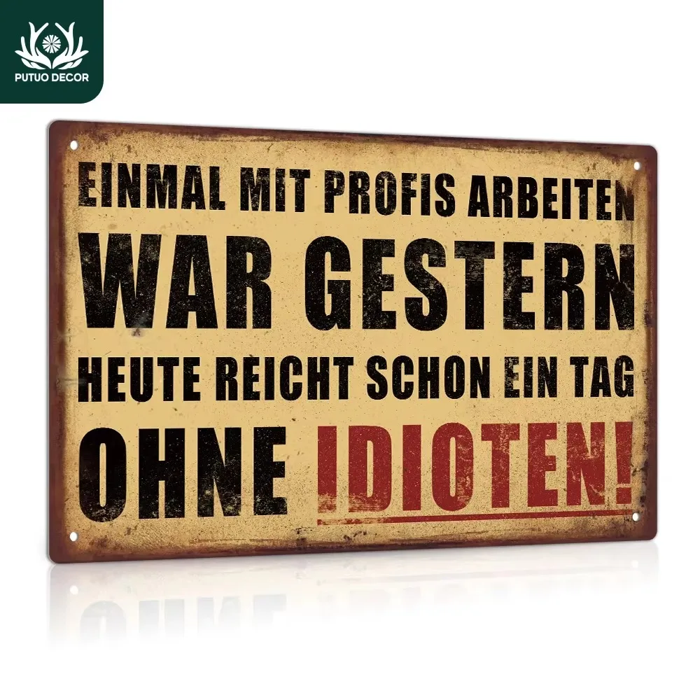 

Exclusive Putuo Decor Stunning German Tin Sign Eye Catching "Einmal Mit Profis Arbeiten War Gestern" Design Perfect Wall Decor