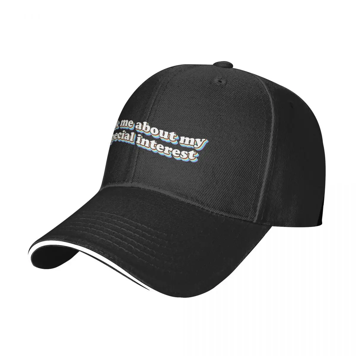 ask me about my special interest Baseball Cap fashionable Kids Hat Women's Men's