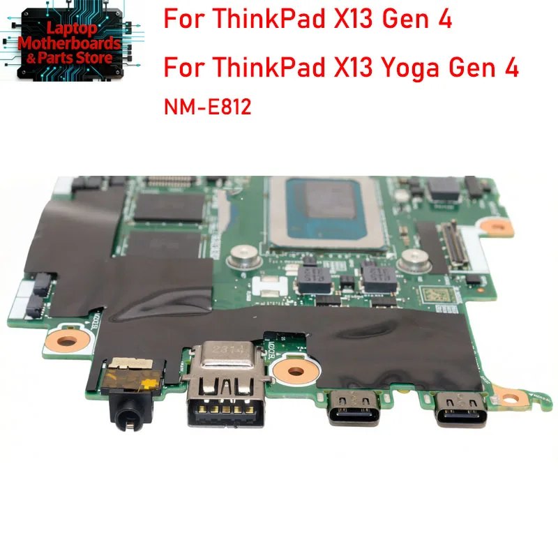 NM-E812 Laptop motherboard For ThinkPad X13 Gen 4 & X13 Yoga Gen 4 with CPU i7-1355/1365 Part No 5B21L33823 100% test