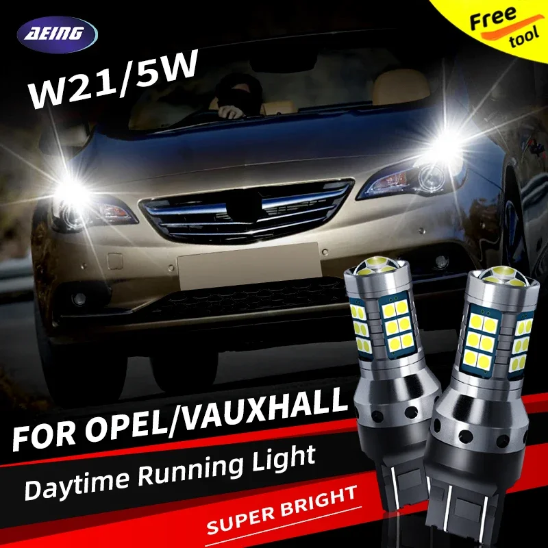 2pcs W21/5W LED Blubs Daytime Running Light for Opel/Vauxhall ADAM KARL MERIVA MOKKA ZAFIRA VIVARO ASTRA CASCADA COMBO CORSA