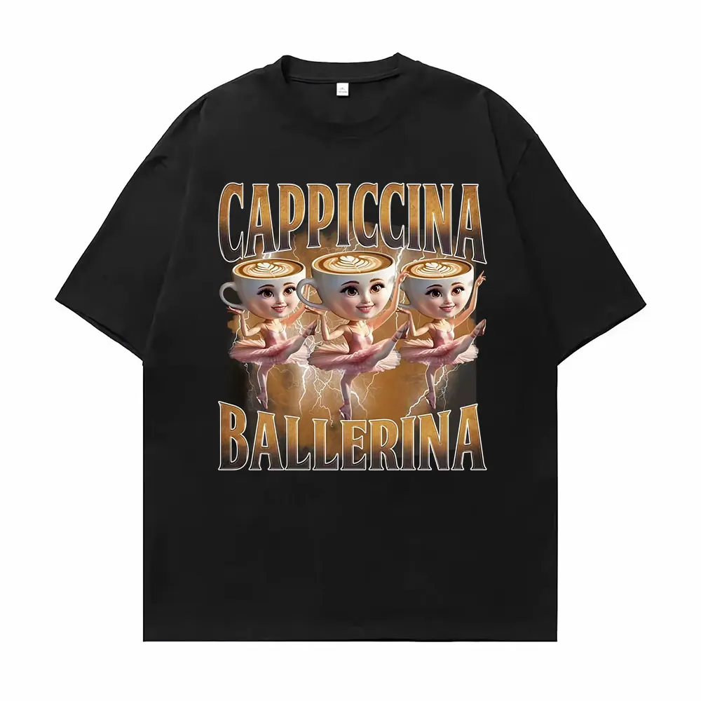 

Ballerina Capuchina Funny Coffee Meme T Shirts Men Women Clothing Y2k Harajuku Fashion T-shirts Cotton Oversized Comfort T Shirt