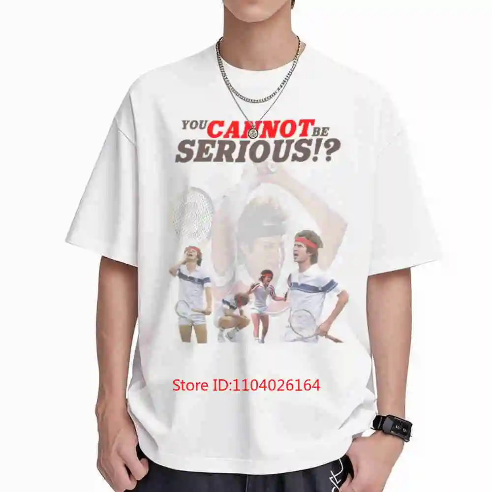 Tennis John Mcenroe You Cannot Be Serious Short Sleeve Tee 100% Cotton T-Shirt