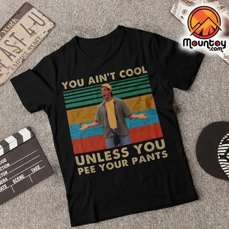 You Ain't Cool Unless You Pee Your Pants Vintage T-Shirt, Funny Quote Shirt, Billy Pees His Pants Billy Madison Movie Tee Shirt