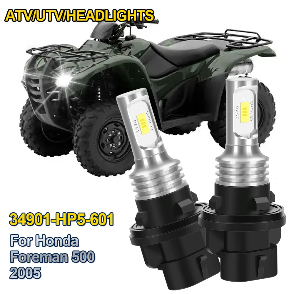 

2x For Honda Foreman 500 2005 LED Headlight 34901 HP5 601 6000K Bright White Bulbs 300% Brightness