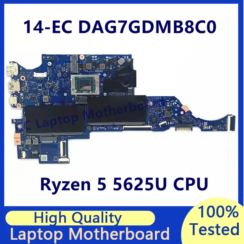 

DAG7GDMB8C0 Mainboard For HP 14-EC Laptop Motherboard With AMD Ryzen 5 5625U CPU High Quality 100% Fully Tested Working Well