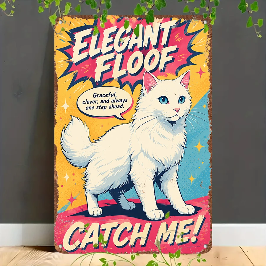 2D flat retro metal tin plate,  Elegant Floof Catch Me! Cat Tin Sign, Suitable for home, garage, café, bar and garden decoration