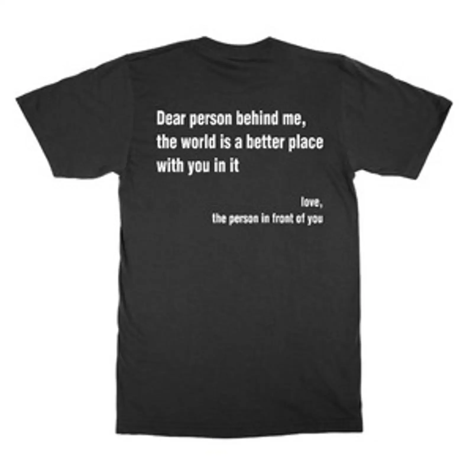Lieber Mensch hinter mir Die Welt ist ein besserer Ort mit dir drin T Shirt vintage Washed Versatile homme fashion Breathable