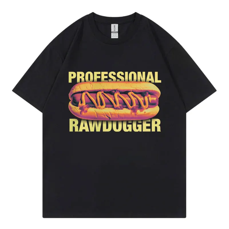 

Professional RawDogger Funny Hot Dog Meme T Shirt Men Women Vintage Fashion Short Sleeve T-shirt Summer Casual Loose T-shirts