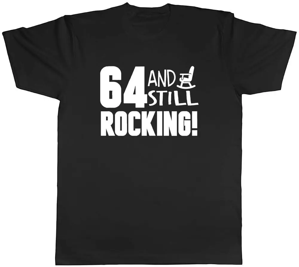 64 And Still Rocking Funny Birthday Mens Unisex T-Shirt Tee Anime Graphic T-shirts For Men