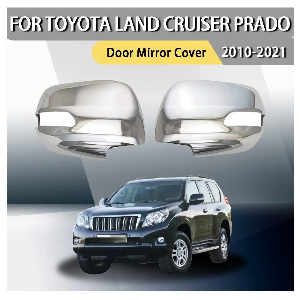 

Chrome Silver Car Door Mirror Cover Trim For Toyota Land Cruiser Prado Fj150 2010 - 2021 Car Accessories Exterior Decorate