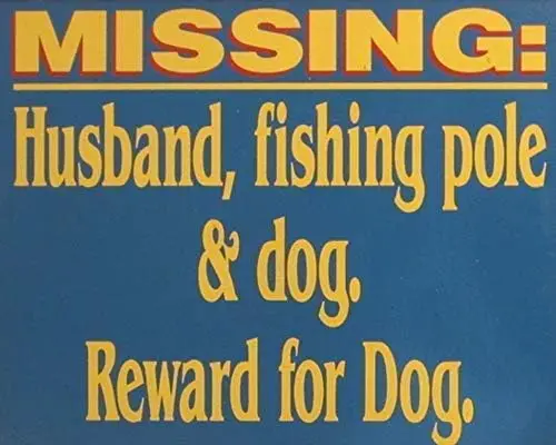 Funny Fishing Vintage Humour Missing Husband Metal Sign  Plaque Great Gift