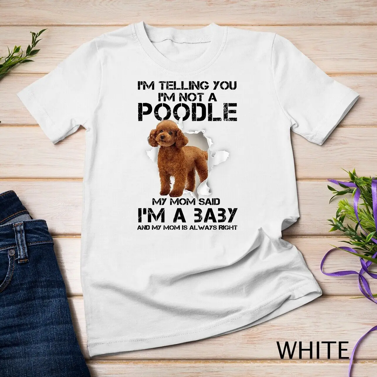 I'm Telling You I'm Not A Poodle Gift for Poodle Mom T-Shirt Unisex T-shirt