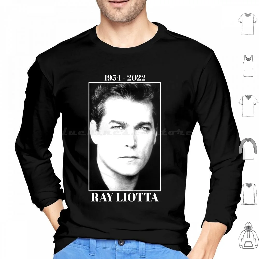 Ray Liotta-Rest In Peace Hoodies Long Sleeve Ray Liotta Shoeless Joe Henry Hill Vercetti Rest In Peace Rip Legend Ray