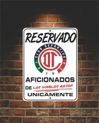 Letrero de Aluminio Reservado para Aficionados de LOS DIABLOS ROJOS Futbol TOLUCA