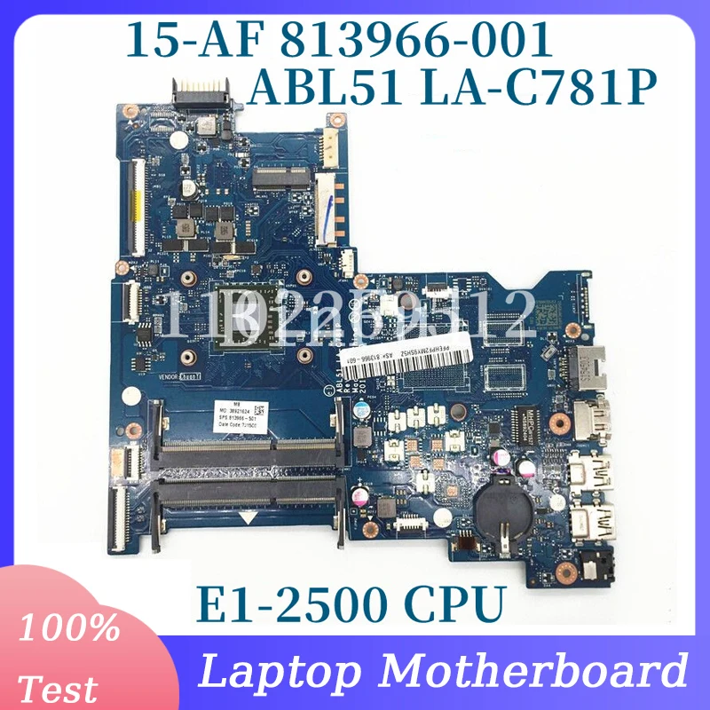 813966-001 813966-501 813966-601 With E1-2500 CPU For HP 15-AF Laptop Motherboard ABL50 LA-C781P 100% Full Tested Working Well