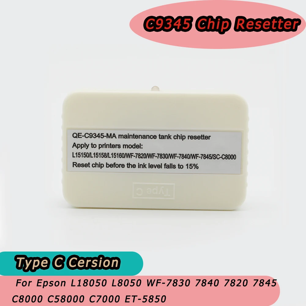 C9345 Chip Resetter For Epson L18050 L8050 WF-7830 7840 7820 7845 C8000 C58000 C7000 ET-5850 Maintenance Tank Type C or Battery