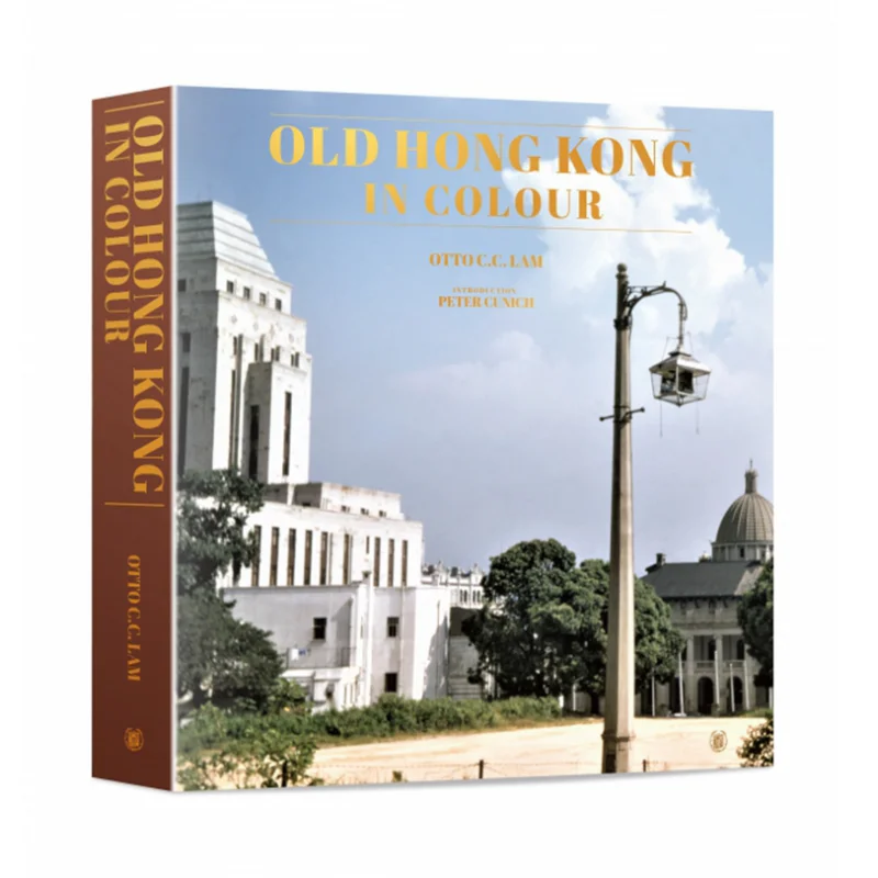 

Old Hong Kong In Colour Otto CC Lam Zhonghua Book Company Hong Kong Limited 9789888571475 Book