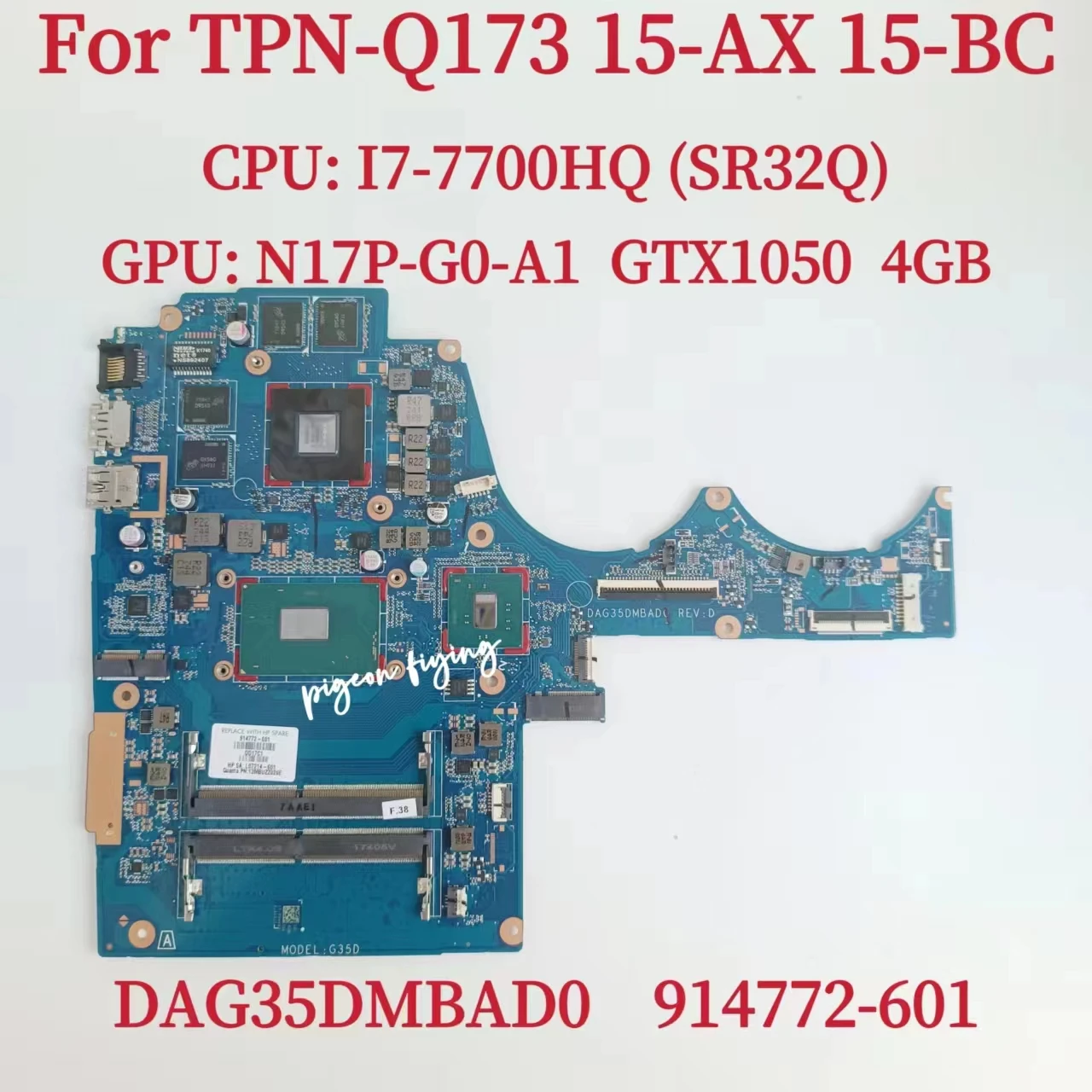 

DAG35DMBAD0 For HP TPN-Q173 15-AX 15-BC Laptop Motherboard CPU: I7-7700HQ SR32Q GPU: GTX1050 4GB 914772-601 914772-001 Test OK