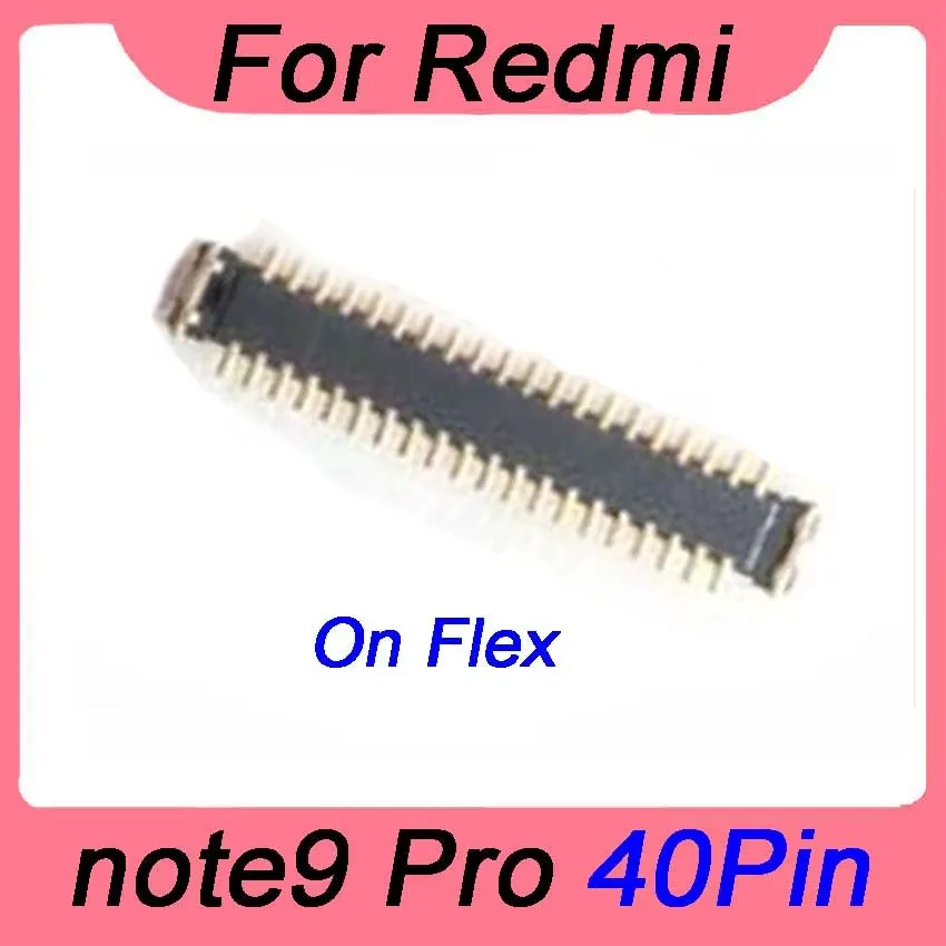 2Pcs  For Xiaomi Redmi 9note Pro Screen Plug Flex 40pin  LCD Display FPC Connector On Boar