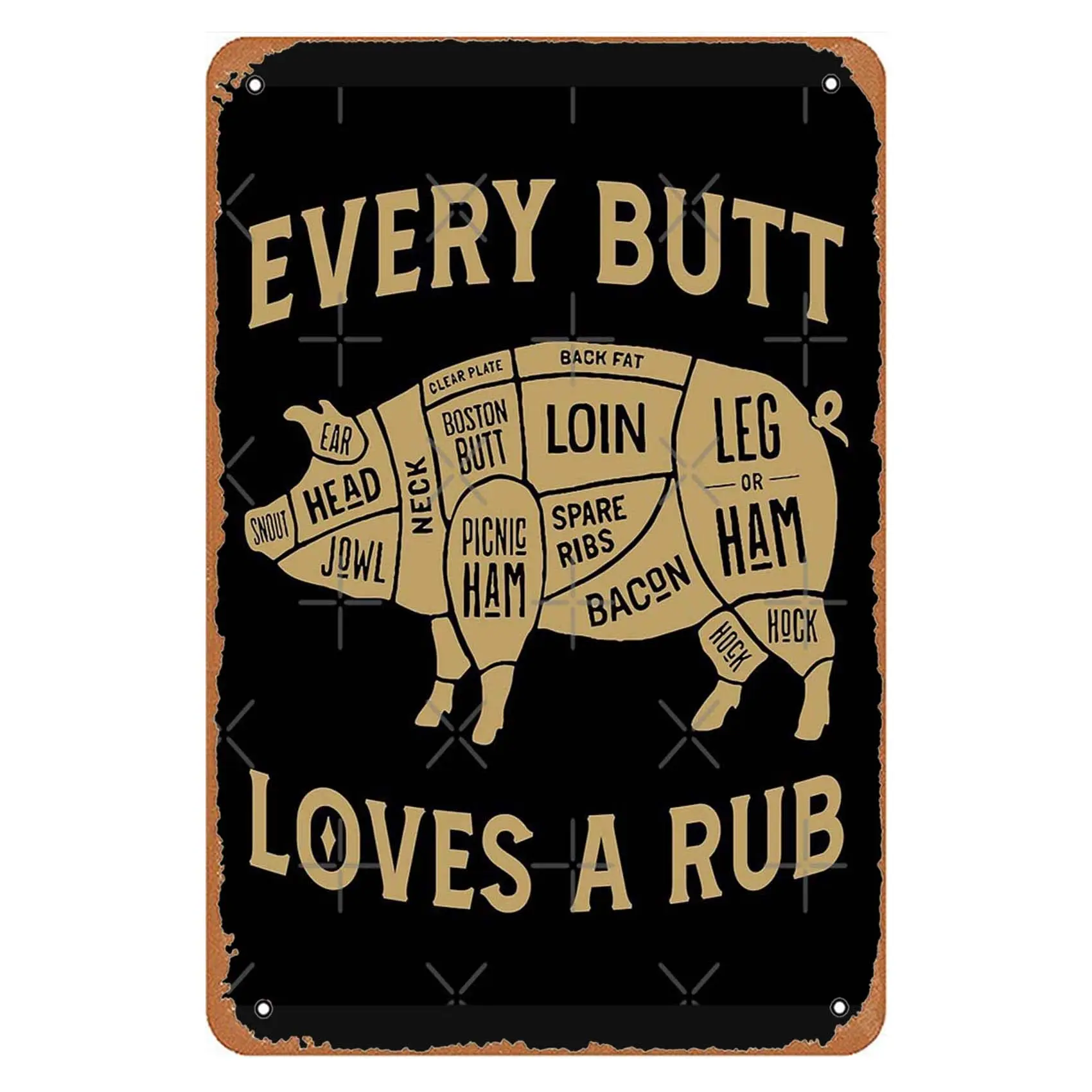 Every Butt Loves A Rub Funny Bbq Metal Signs Vintage Bar Farm Kitchen Man Cave Wall Art Hunting Ground Gift 6x8inch