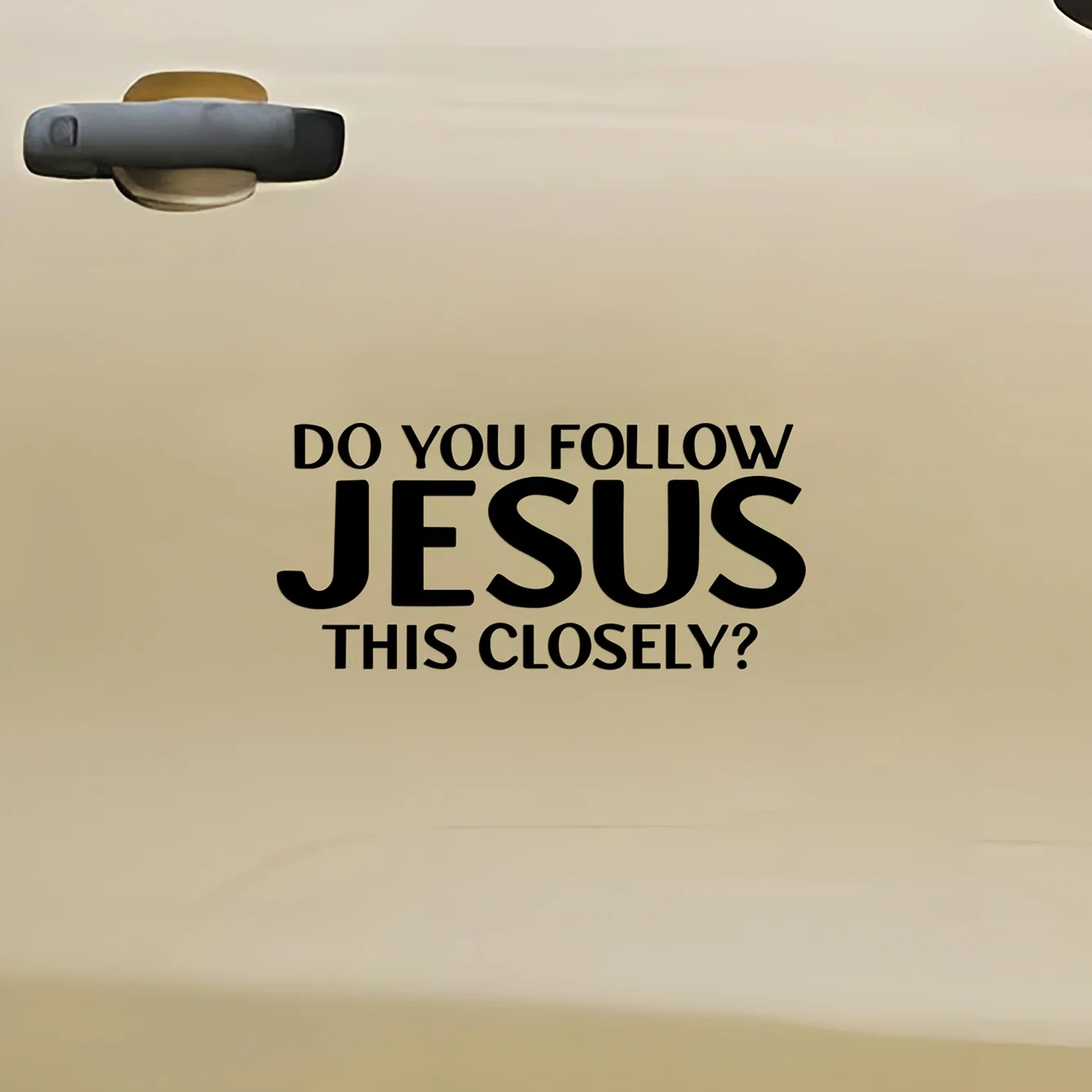 Do you follow Jesus this closely? Car decorative stickers bumper stickers waterproof stickers home life decoration stickers
