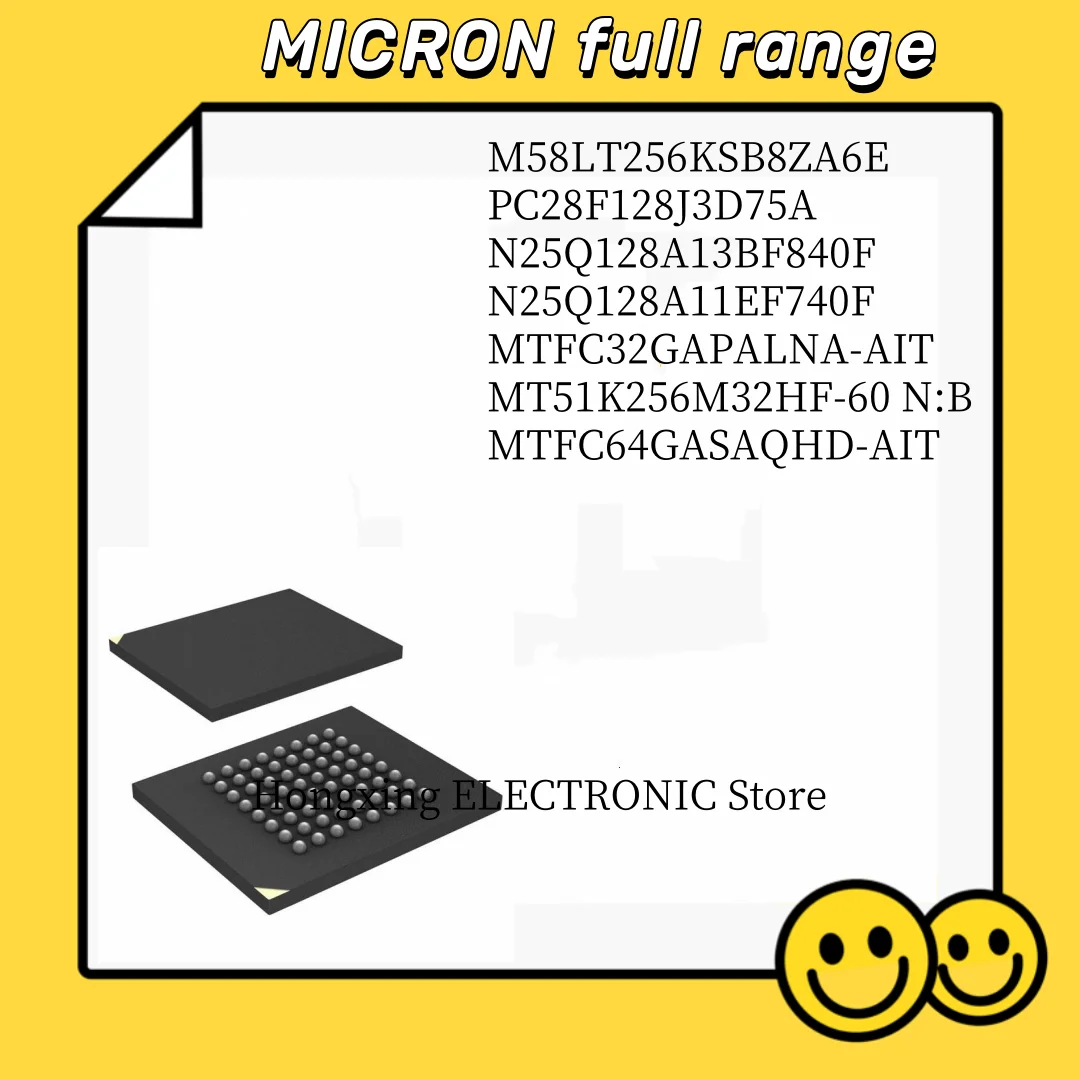 

M58LT256KSB8ZA6E PC28F128J3D75A N25Q128A13BF840F N25Q128A11EF740F MTFC32GAPALNA-AIT MT51K256M32HF-60 N:B MTFC64GASAQHD-AIT