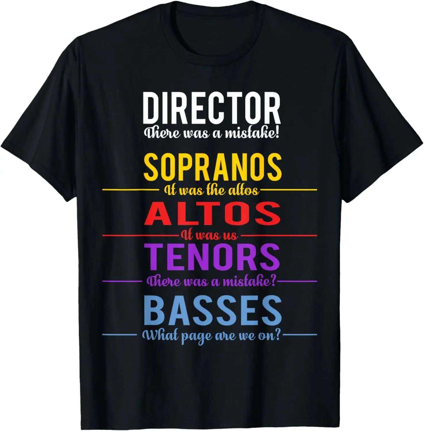 Funny Choir Director T-Shirt - Soprano Alto Tenor Bass Joke