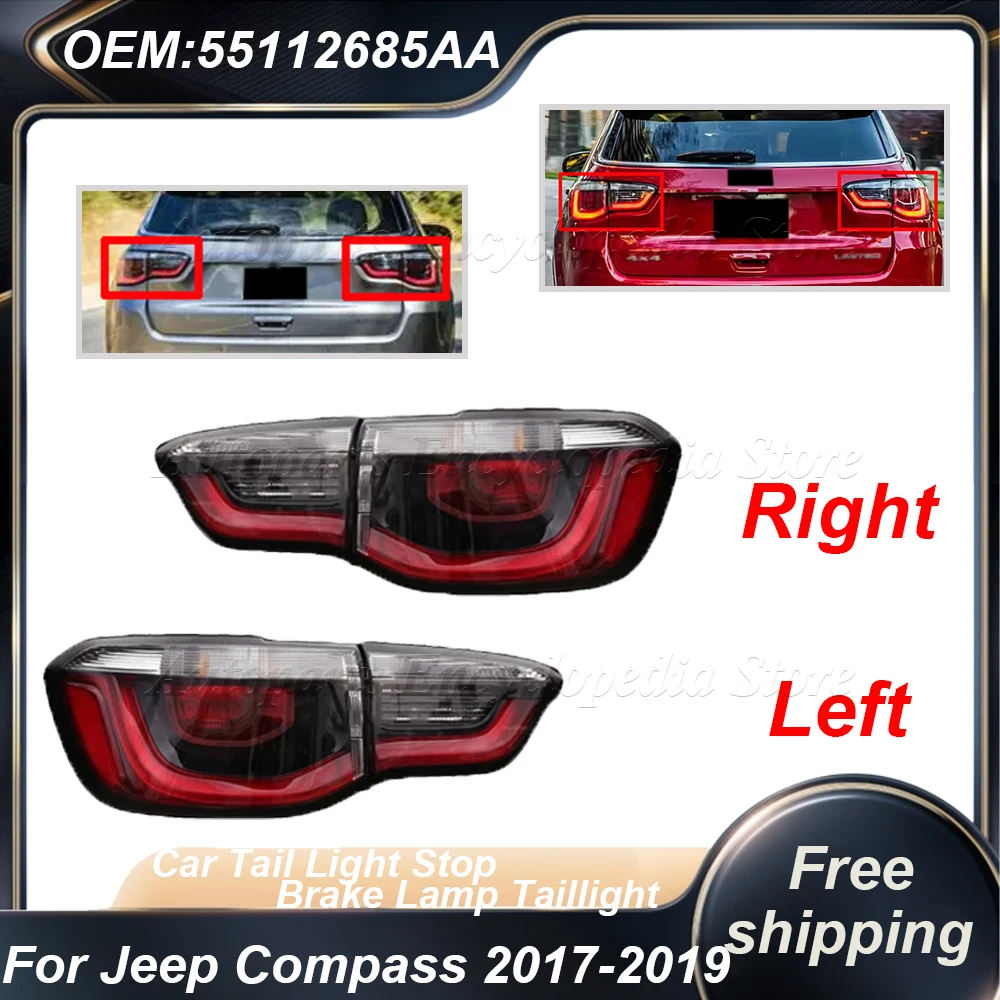 

Левый и правый 55112684AA 55112685AA для Jeep Compass 2017-2019 55112682AA 55112683AA Автомобильный задний фонарь стоп-сигнал задний фонарь
