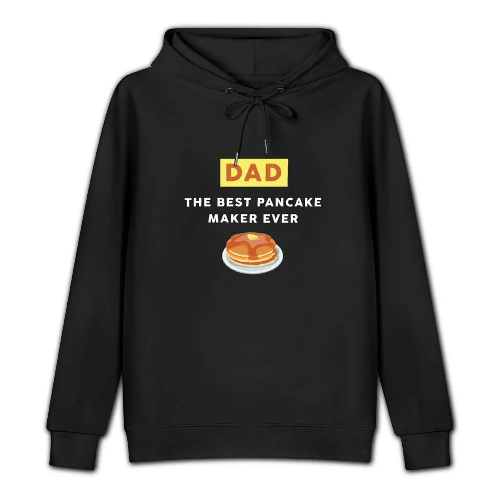 Dad The Best Pancake Maker Ever Pullover Hoodie male clothes hoodies for men