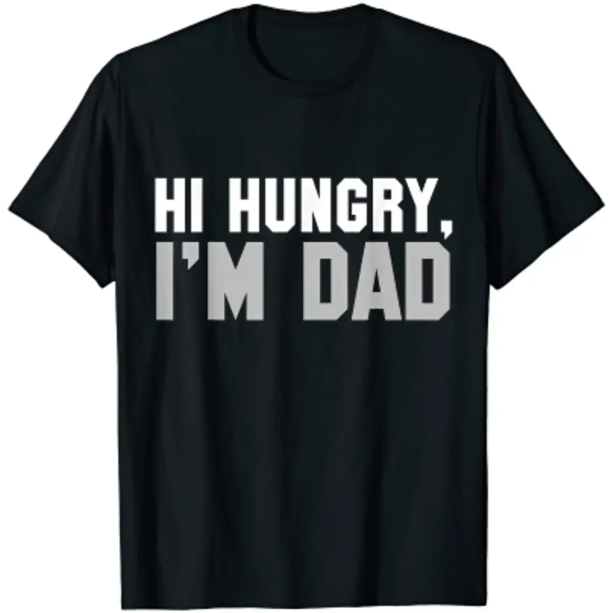 Hi Hungry I'm Dad Tee for Men Dad Joke T-Shirt Graphic T Shirts Tshirt Men Clothing Cotton Daily Four Seasons Tees Oversized