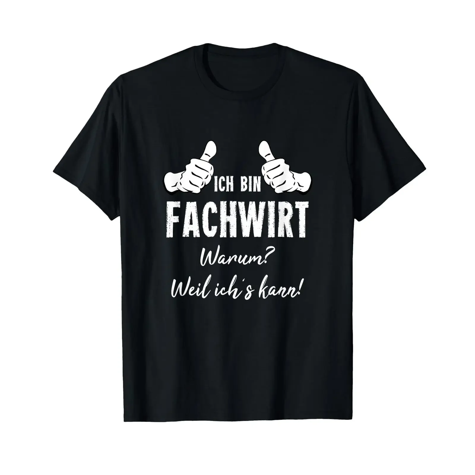 Herren-T-Shirt mit dem deutschen Text „Ich bin Fachwirt, weil ich es kann“ – Ich bin ein zertifizierter Spezialist, weil ich es kann.