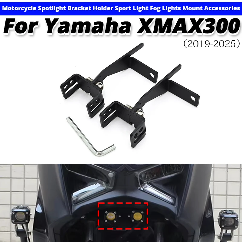For Yamaha XMAX300 300 2019-2025 Motorcycle Spotlight Bracket Holder Sport Light Fog Lights Mount Accessories Slip on Yamaha