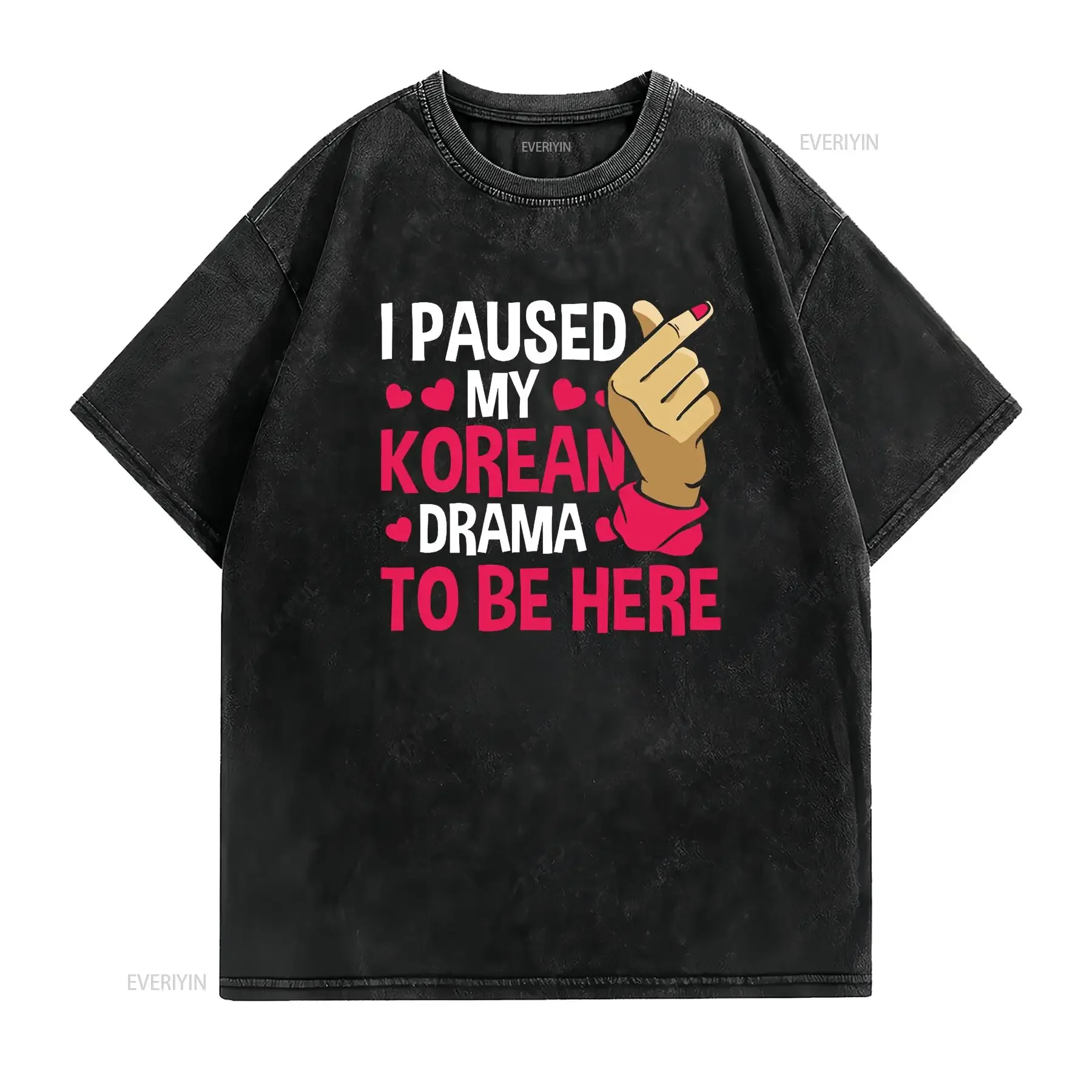 K Drama I paused my Korean to be here Kdrama T Shirt vintage Washed graphic designer clothes homme Stylish streetwear vintage
