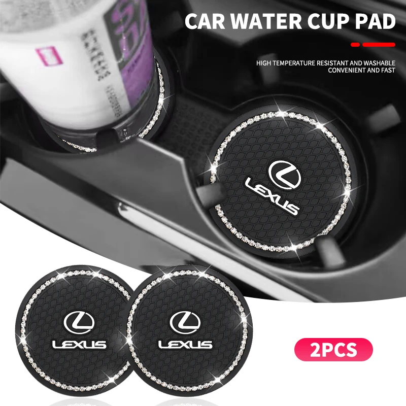 

1/2pcs Car Styling Diamond Car Coaster Water Cup Anti-slip Pad Mat For Lexus IS250 IS200 CT200h GS300 LS430 RX450h LX570 IS300
