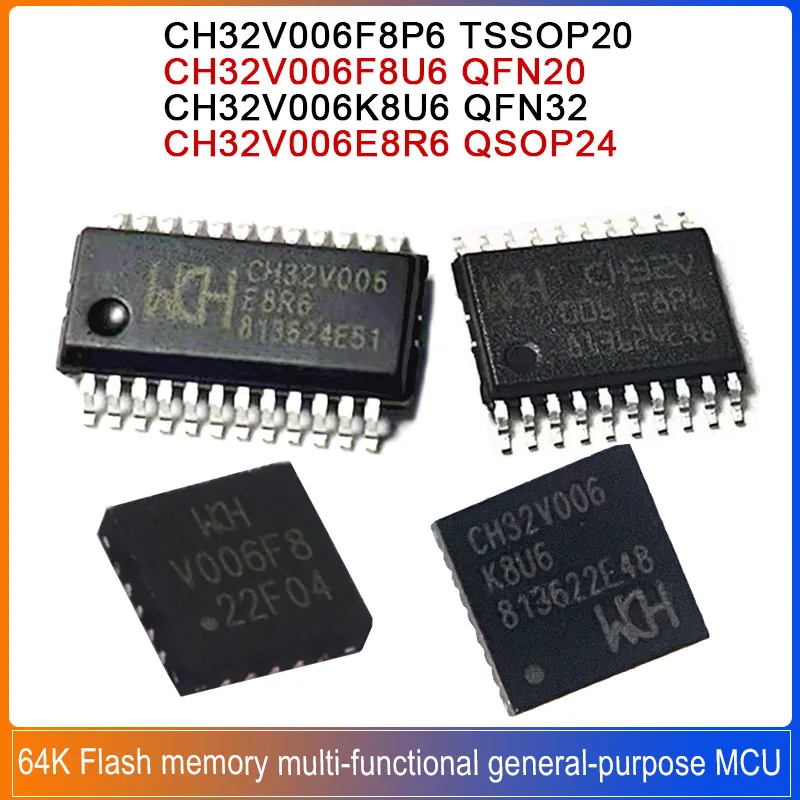 5/20PCSCH32V006F8P6 TSSOP-20 CH32V006F8U6 QFN-20 CH32V006K8U6 QFN-32 CH32V006E8R6 QSOP-24 CH32V006 64K Flash memory MCU
