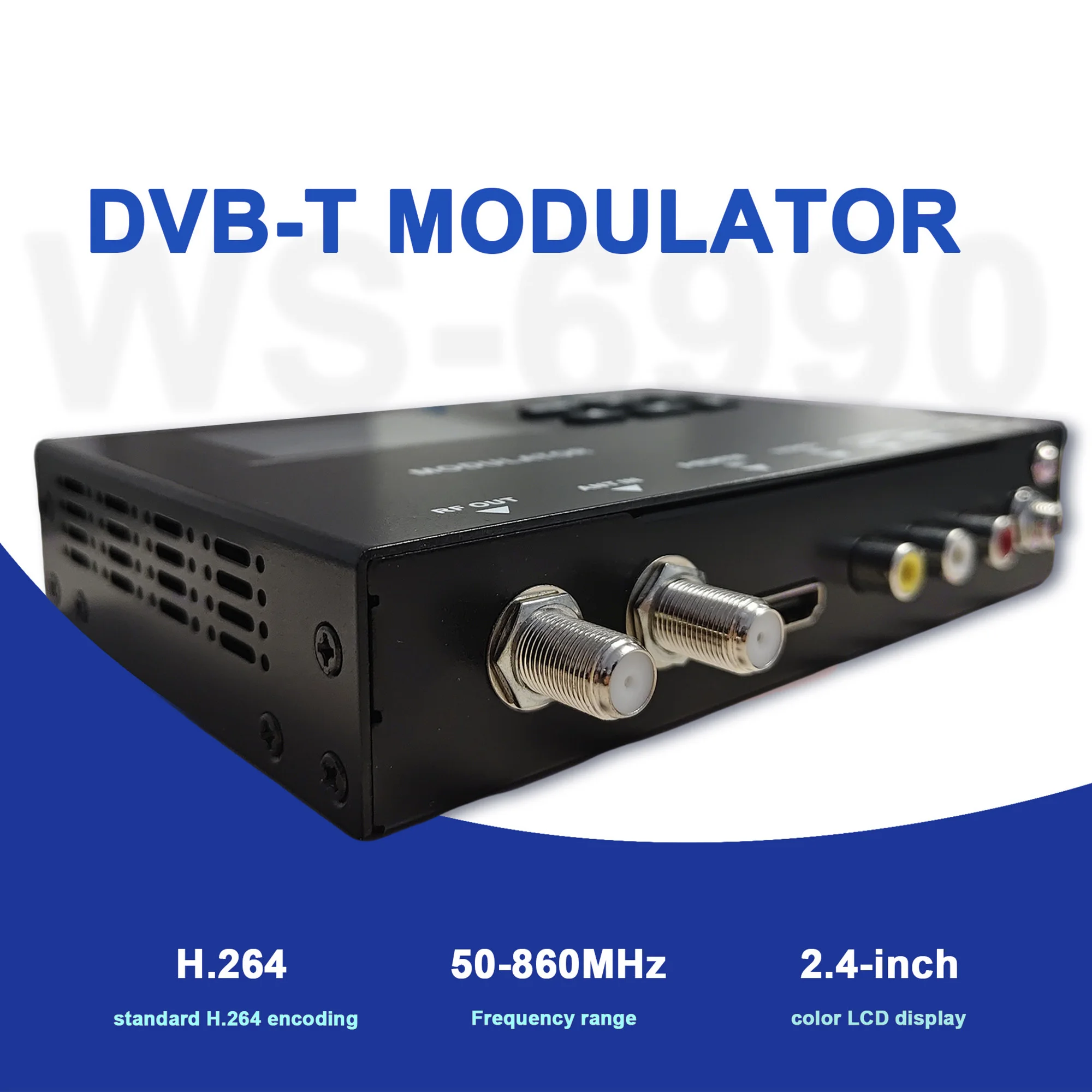 MPEG-4 AVC/H.264 encoding and modulation capabilities  DVB-T modulator  audio and video signal conversion to DVB-T RF output