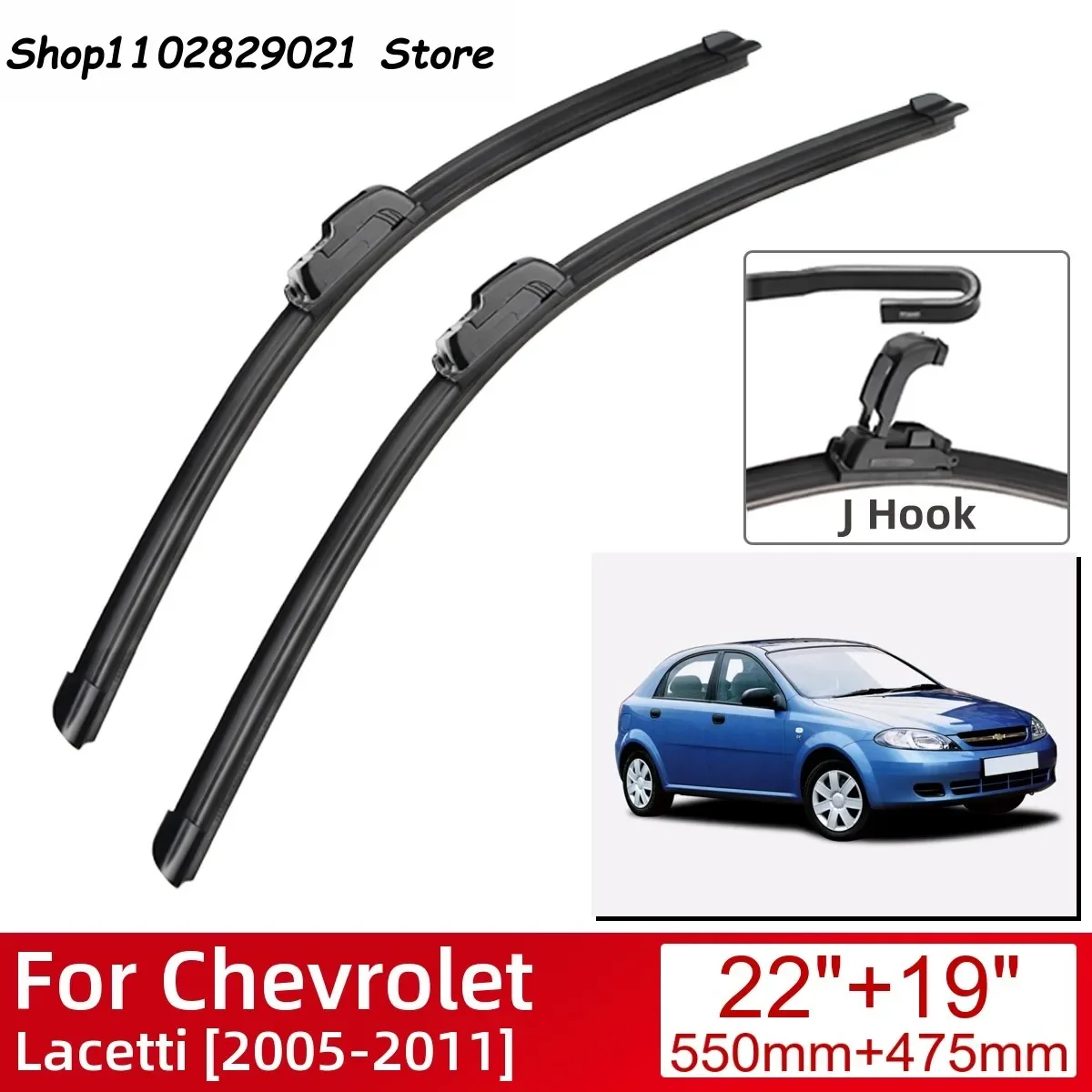 For Chevrolet Lacetti 2005-2011 Car Accessories Front Windscreen Wiper Blade Brushes Wipers U Type J Hooks 2011 2010 2009 2008