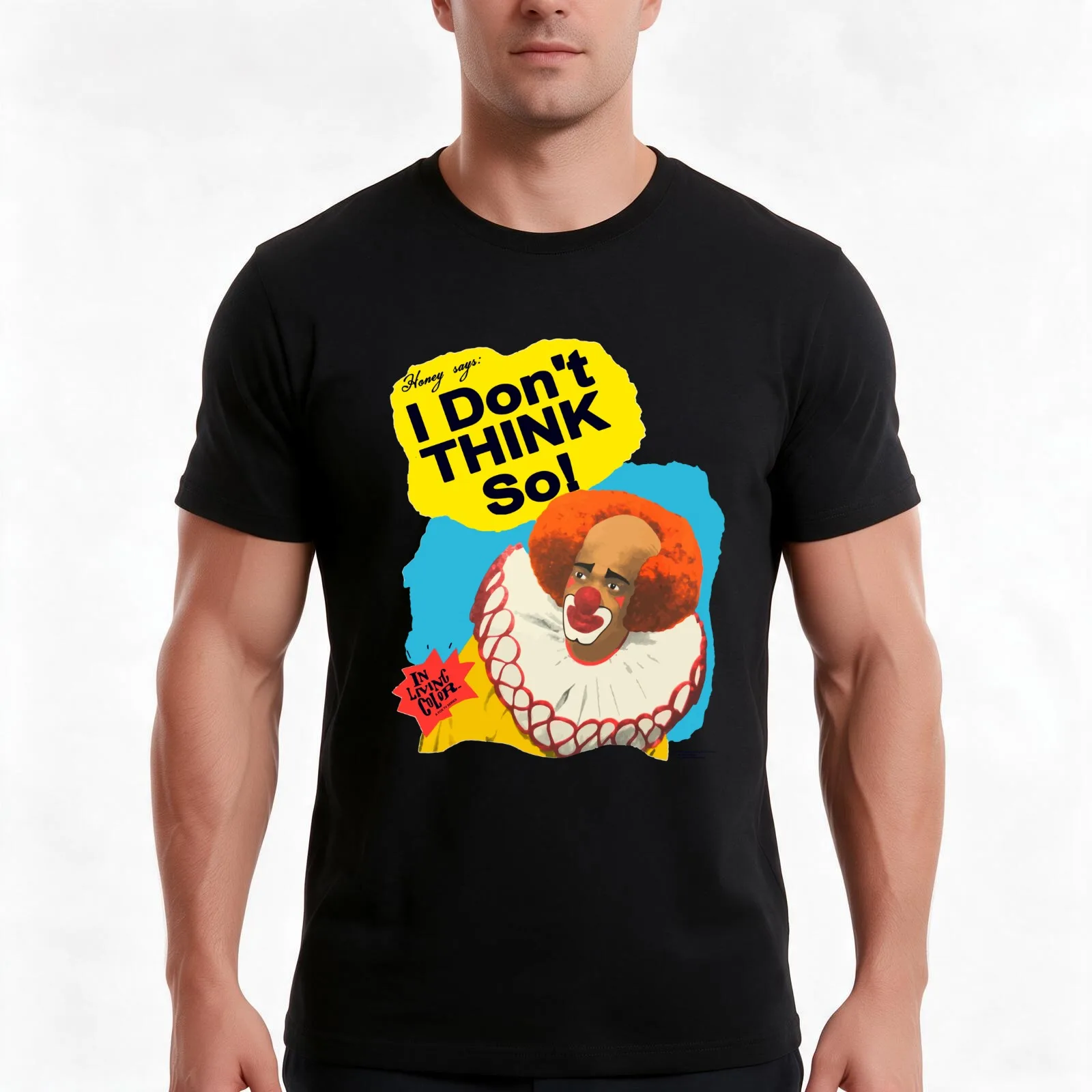 This awesome 1990 Homey D. Clown Vintage Homey Says I Dont THINK So! Classic 90s Pop Culture Comedy TV Show Damon Wayans T-Shirt