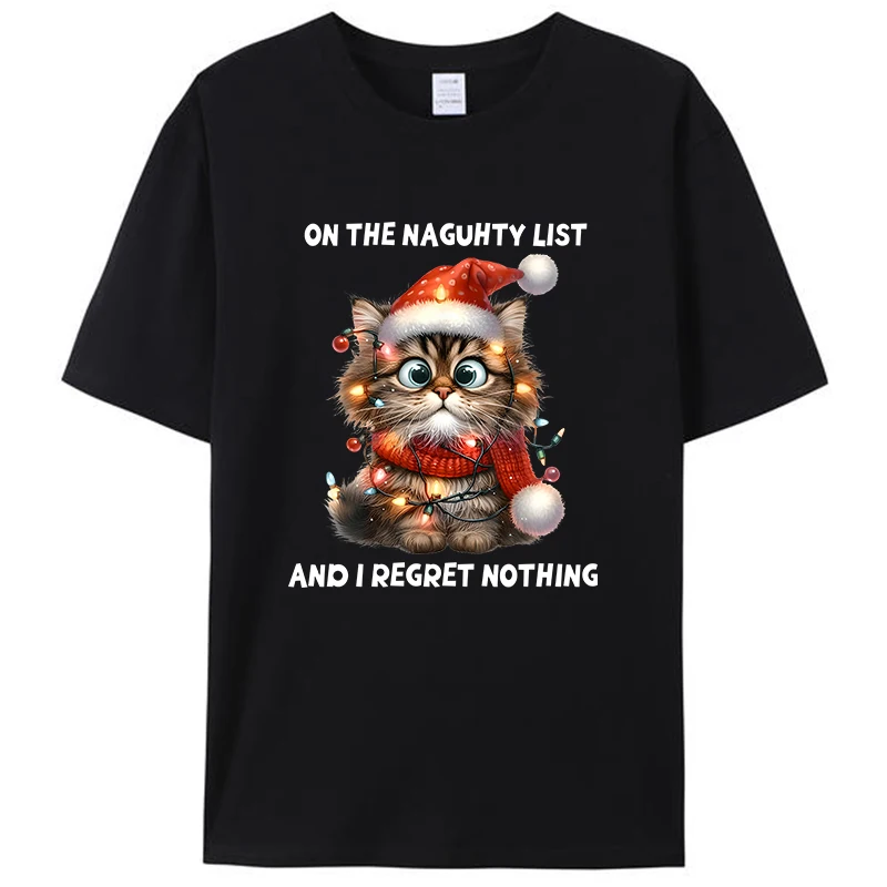 On The Naughty List And I Regret Nothing Men's Ladies Kids Christmas Cat T-shirt Xmas Lights Casual Tee Shirts Novelty Gifts