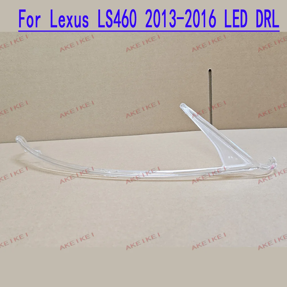 

For Lexus LS460 2013 2014 2015 2016 Headlamp Headlight DRL Guide Lamp Tube Daily Running Lamp Lamp Tube