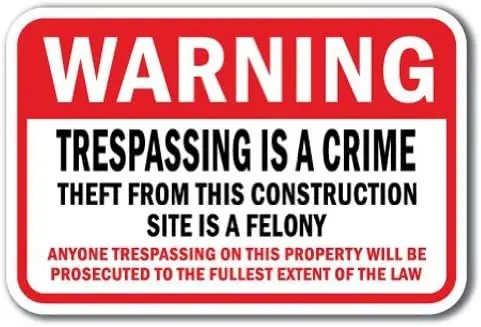 Metal Signs 8x12 Warning Trespassing is a Crime Theft from This Construction Site is a Felony Sign Warning Sign Street Sign