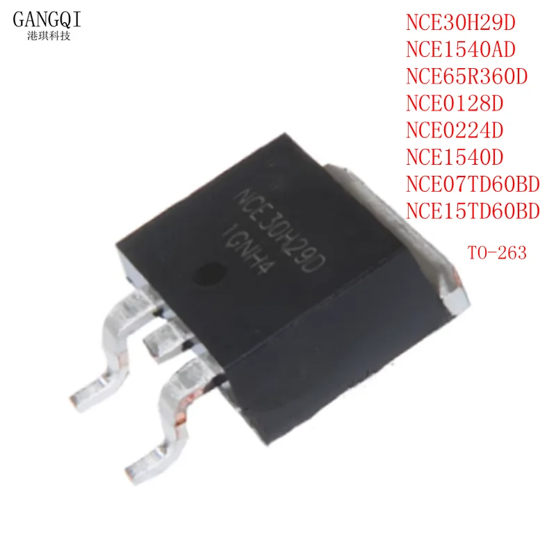 5PCS NCE30H29D NCE1540AD NCE65R360D NCE0128D NCE0224D NCE1540D NCE07TD60BD NCE15TD60BD TO-263 New IC